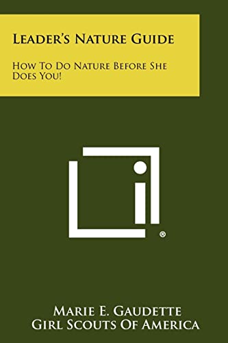 Leader's Nature Guide: How to Do Nature Before She Does You!