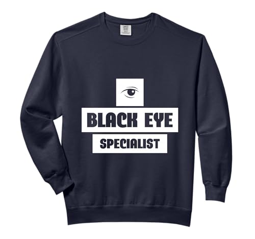 Black Eye Specialist - funny Comfort Colors Adult Sweatshirt