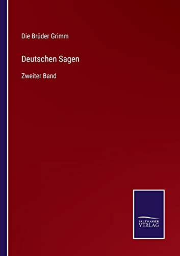 Deutschen Sagen: Zweiter Band (German Edition)