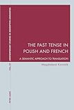 The Past Tense in Polish and French: A Semantic Approach to Translation