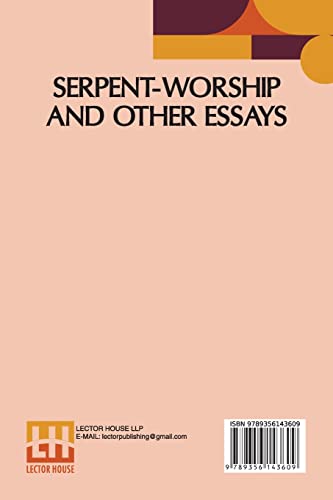 Serpent-Worship And Other Essays: With A Chapter On Totemism