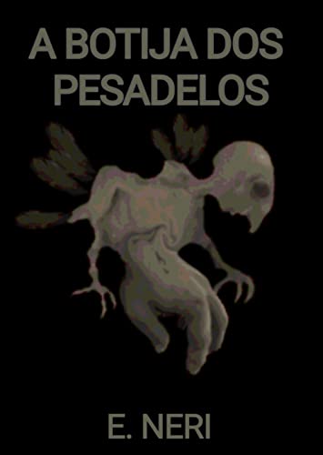 A Botija dos Pesadelos: Conto de terror (Contos de terror)