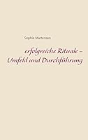 erfolgreiche Rituale - Umfeld und Durchführung 3738654364 Book Cover