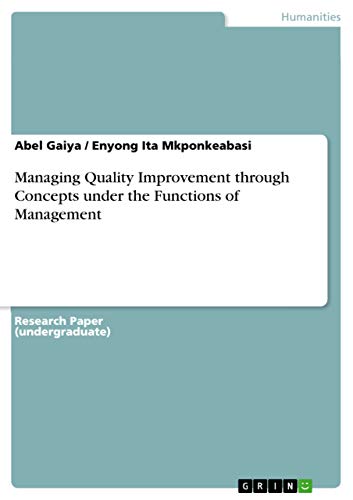 Managing Quality Improvement through Concepts under the Functions of Management