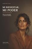 Mi bienestar, mi poder: Diario de autocuidado y control de la diabetes (Spanish Edition)