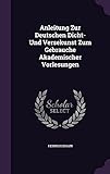  Anleitung Zur Deutschen Dicht- Und Versekunst Zum Gebrauche Akademischer Vorlesungen