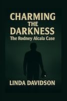 Charming the Darkness: The Rodney Alcala Case B0FNLG3Q2T Book Cover
