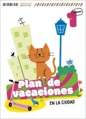 Plan de vacaciones - En la ciudad - 1º Primaria (CUADERNOS VACACIONES)