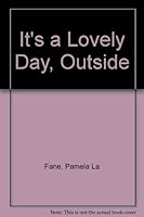 It's a Lovely Day Outside 0708933335 Book Cover
