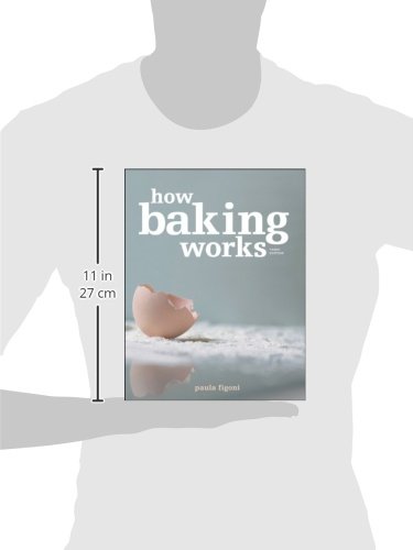 How Baking Works: Exploring the Fundamentals of Baking Science