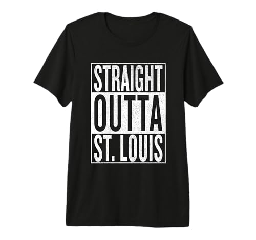 Straight Outta St. Louis Great Travel & Gift Idea T-Shirt Premium Tri-Blend T-Shirt