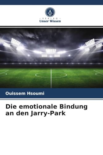 Die emotionale Bindung an den Jarry-Park
