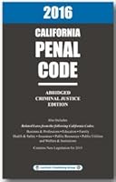 2016 CALIFORNIA PENAL CODE - ABRIDGED 1563254115 Book Cover