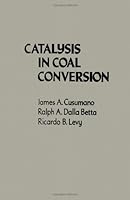 Catalysis in Coal Conversion 0121999351 Book Cover
