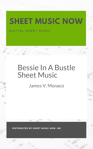 Bessie In A Bustle Sheet Music Bessie In A Bustle Sheet Music