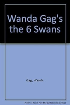 Hardcover Wanda Gag's the Six Swans Book