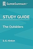 Study Guide: The Outsiders by S. E. Hinton (SuperSummary)