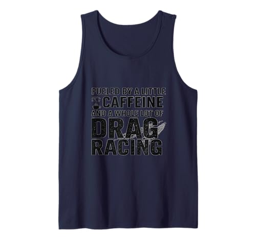Drag Racing 1320 Dragstrip Drag Racer Drag Race Y Cafeína Camiseta sin Mangas