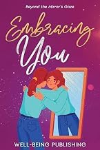 Quick Summary of Ebook Summary Embracing You: Beyond the Mirror's Gaze Complete Guide Curated Content Best Seller