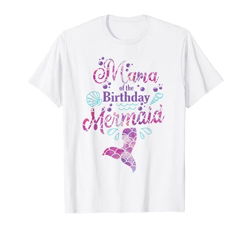 Mama Of The Birthday Mermaid Festa di Compleanno Festa Sirena Madre Maglietta
