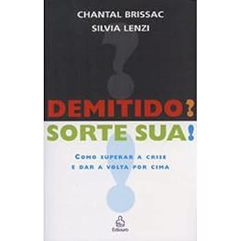 Paperback Demitido? Sorte Sua! (Em Portuguese do Brasil) [Portuguese_Brazilian] Book
