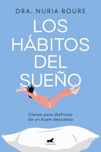 Los hábitos del sueño: Claves para disfrutar de un buen descanso (Vergara)