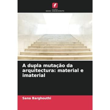 Capa do livro A dupla mutação da arquitectura: material e imaterial