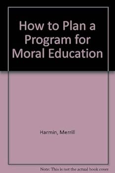 Paperback How to Plan a Program for Moral Education Book