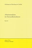 Arbeitsmedizin im Gesundheitsdienst: Band 30 (edition FFAS)