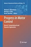  Progress in Motor Control: Neural, Computational and Dynamic Approaches