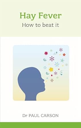 Hay Fever: How To Beat It: How to Beat It Hay Fever: How To Beat It: How to Beat It book cover