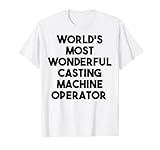 Wunderbarster Gussmaschinen-Bediener T-Shirt