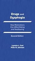 Drugs and Dysphagia: How Medications Can Affect Eating and Swallowing 1416412573 Book Cover