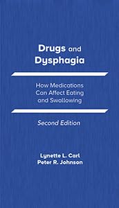 Paperback Drugs and Dysphagia: How Medications Can Affect Eating and Swallowing–Second Edition Book