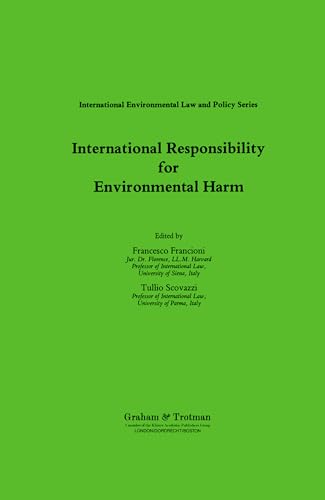 International Responsibility for Environmental Harm (International Environment Law and Policy)