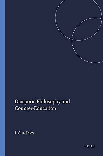 Diasporic Philosophy and Counter-Education (Educational Futurews: Rethinking Theory and Practice)