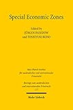 Special Economic Zones: Law and Policy Perspectives (Beiträge zum ausländischen und internationalen Privatrecht Book 117) (English Edition)