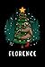 Florence : Personalized Name Journal for Florence |gratitude Notebook |Sloth hugging a christmas tree|... Named Florence ,christmas journal notebook ... girls ... journal Paperback|6x9 Inches , 120