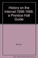 History on the Internet: 1998-1999, a Prentice Hall Guide 013978750X Book Cover