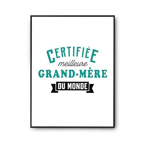 Affiche Certifiée Meilleure Grand-mère du Monde Poster Citation Décoration Murale France