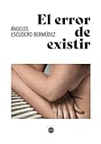 El error de existir (SIN COLECCION)