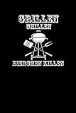 GRILLEN CHILLEN BIERCHEN KILLEN: für Grillmeister Notizbuch Barbecue Notebook Grill BBQ Journal 6x9 kariert
