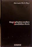Biographisches Lexikon zum Dritten Reich - Herausgeber: Hermann Weiss 