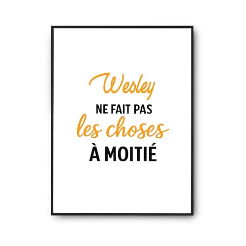 Poster Wesley ne fait pas les choses à moitié pour salon moderne