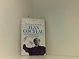 Jean Cocteau. Die Lebensgeschichte eines Universalgenies.