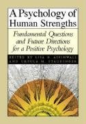 Buy A Psychology of Human Strengths: Fundamental Questions and Future Directions for a Positive Psychology — BookShops.in