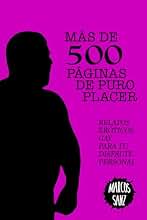 Más de 500 páginas de puro placer: Relatos eróticos gay para tu disfrute personal