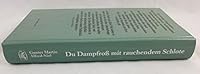 Du Dampfross mit rauchendem Schlote: Oder, Eisenbahn-Brevier 3701401152 Book Cover