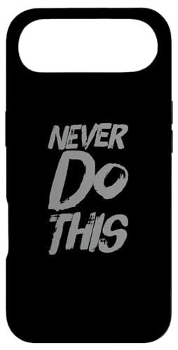 �ʔ������[���A�̃e�L�X�g Funny For People Funny Quotes Never Do This �X�}�z�P�[�X iPhone Air �p