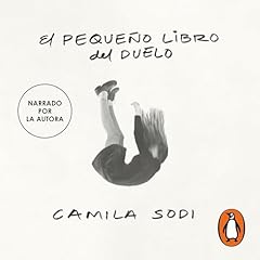 El peque&ntilde;o libro del duelo Audiolibro Por Camila Sodi arte de portada
